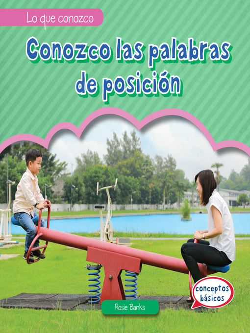 Title details for Conozco las palabras de posición (I Know Position Words) by Rosie Banks - Available